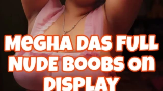 MEGHA DAS Full Nude Boobs Display